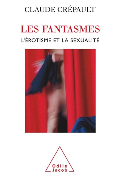Couverture_Les fantasmes, l'érotisme et la sexualité