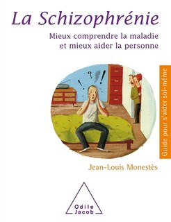 Couverture_La schizophrénie : mieux comprendre la maladie et mieux aider la personne