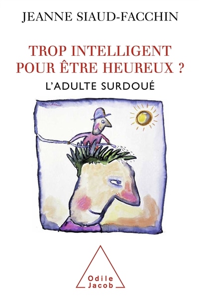 Couverture_Trop intelligent pour être heureux ? : l'adulte surdoué