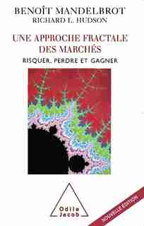 UNE APPROCHE FRACTALE DES de Benoît Mandelbrot