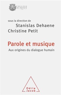 Front cover_Parole et musique : aux origines du dialogue humain : colloque annuel 2008