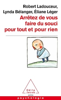 Front cover_Arrêtez de vous faire du souci pour tout et pour rien