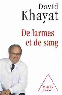 De larmes et de sang by David Khayat