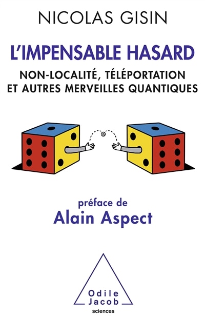 Couverture_L'impensable hasard : non-localité, téléportation et autres merveilles quantiques