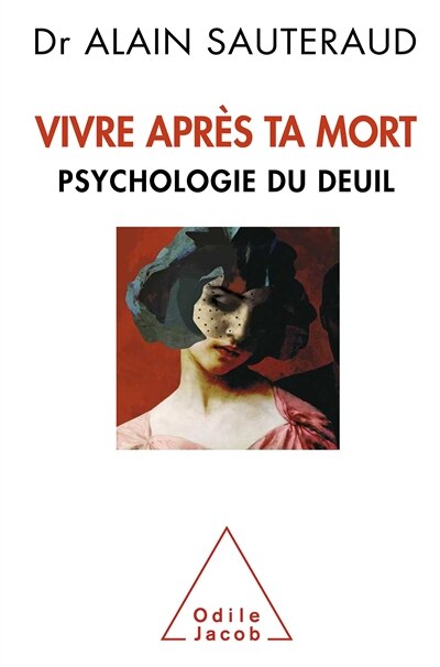 Front cover_Vivre après ta mort : psychologie du deuil