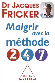 MAIGRIR AVEC LA MÉTHODE 2-4-7