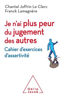 Couverture_Je n'ai plus peur du jugement des autres : cahier d'exercices d'assertivité
