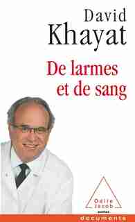 De larmes et de sang by David Khayat