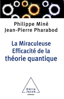 Front cover_La miraculeuse efficacité de la théorie quantique