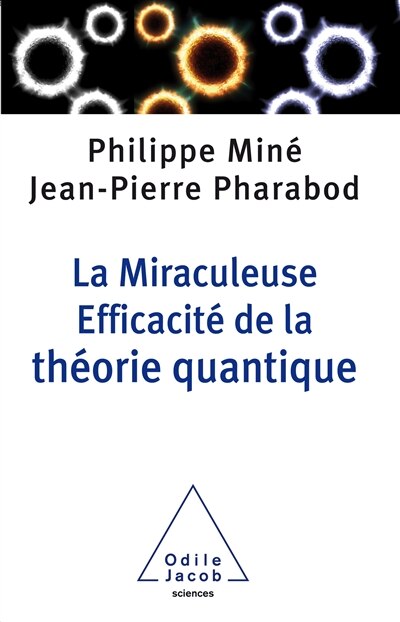 Front cover_La miraculeuse efficacité de la théorie quantique