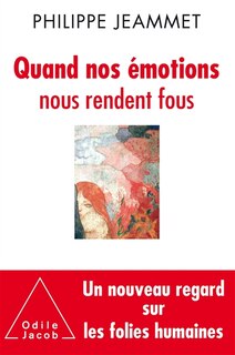 Front cover_Quand nos émotions nous rendent fous