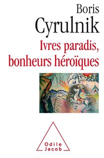 Front cover_Ivres paradis, bonheurs héroïques