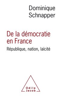 Couverture_De la démocratie en France : République, nation, laïcité