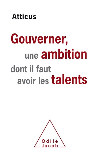 Front cover_Gouverner, une ambition dont il faut avoir les talents : essai