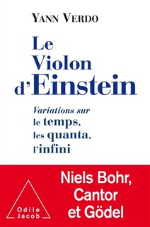 Front cover_Le violon d'Einstein : variations sur le temps, les quanta, l'infini