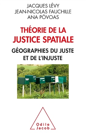 Théorie de la justice spatiale: géographie du juste et de l'injuste