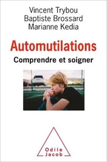 Front cover_Automutilations : comprendre et soigner : le manuel des thérapeutes