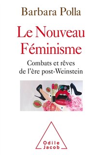 Front cover_Le nouveau féminisme : combats et rêves de l'ère post-Weinstein
