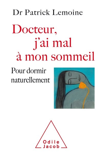 Front cover_Docteur, j'ai mal à mon sommeil : pour dormir naturellement