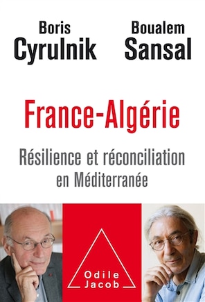 France-Algérie: résilience et réconciliation en Méditerranée