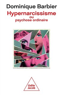 Front cover_HYPERNARCISSISME OU PSYCHOSE ORDINAIRE