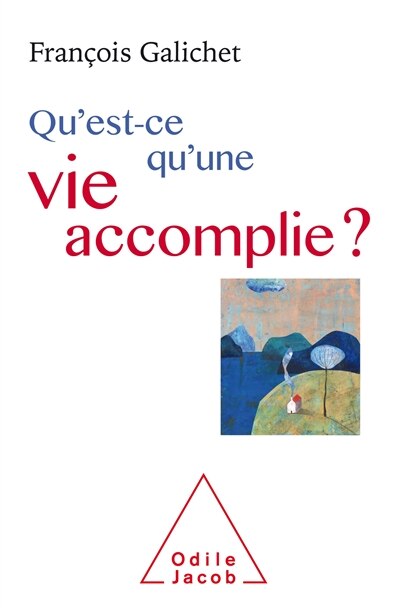Couverture_Qu'est-ce qu'une vie accomplie ?
