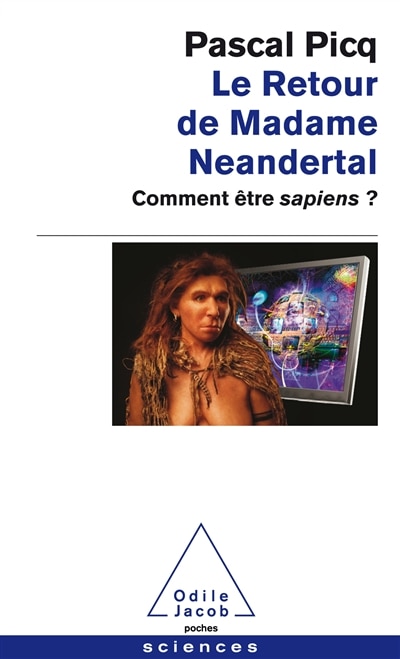 Front cover_Le retour de madame Neandertal : comment être sapiens ?