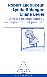 Couverture_Arrêtez de vous faire du souci pour tout et pour rien