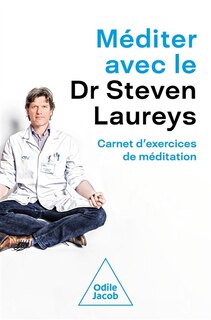 Front cover_Méditer avec le Dr Steven Laureys : carnet d'exercices de méditation