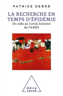 Front cover_La recherche en temps d'épidémie : du sida au Covid, histoire de l'ANRS