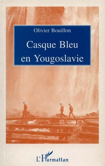 Couverture_Casque bleu en yougoslavie