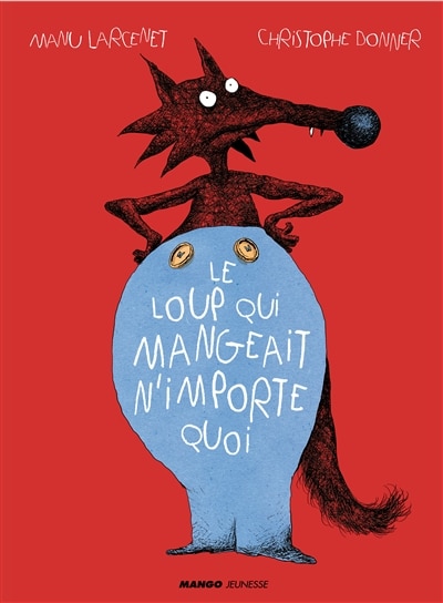 Le Loup qui mangeait n'importe quoi
