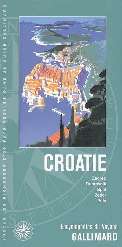 Front cover_Croatie : Zagreb, Dubrovnik, Split, Zadar, Pula