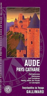 Front cover_Aude, pays cathare : Carcassonne, Narbonne, les Corbières, Haute Vallée de l'Aude, le Lauragais