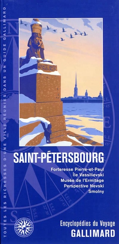 Couverture_Saint-Pétersbourg : forteresse Pierre-et-Paul, île Vassilievski, Musée de l'Ermitage, perspective Nevski, Smolny