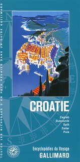 Front cover_Croatie : Zagreb, Dubrovnik, Split, Zadar, Pula