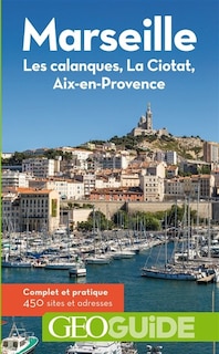 Couverture_Marseille : les calanques, La Ciotat, Aix-en-Provence