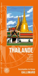 Couverture_Thaïlande : Bangkok, Phuket, Ayutthaya, Sukhothai, Chiang Mai : Asie du sud-est