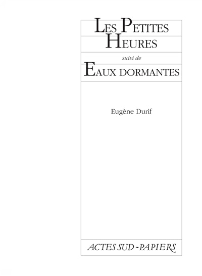 Front cover_Les petites heures ; Les eaux dormantes