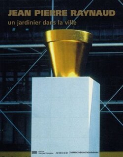 Front cover_Jean-Pierre Raynaud, un jardinier dans la ville