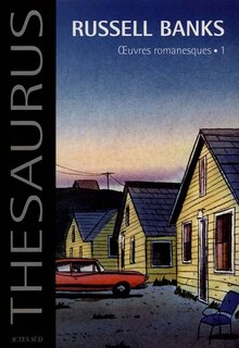Couverture_Russell Banks, Vol. 1. Oeuvres romanesques