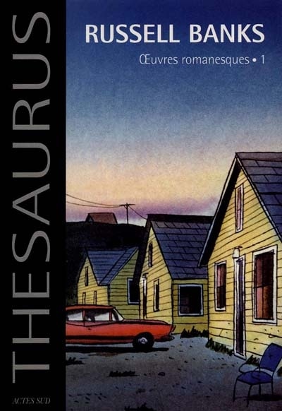 Couverture_Russell Banks, Vol. 1. Oeuvres romanesques