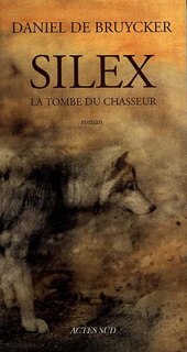 Couverture_Silex : la tombe du chasseur