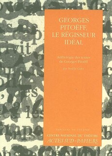Front cover_Parcours de théâtre, Vol. 2. Georges Pitoëff, le régisseur idéal