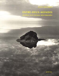 Front cover_Entre-deux-mondes : journal d'un paysage méditerranéen