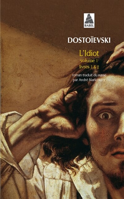 Front cover_L'idiot, Vol. 1. Livres 1 & 2