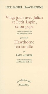 Front cover_Vingt jours avec Julian et Petit lapin, selon papa ; Hawthorne en famille