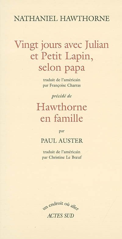 Front cover_Vingt jours avec Julian et Petit lapin, selon papa ; Hawthorne en famille