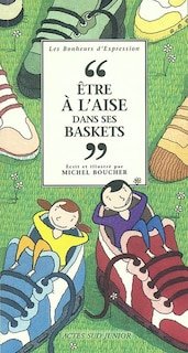 Couverture_Etre à l'aise dans ses baskets : comptines taillées sur mesure et cousues en couleurs
