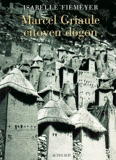 Front cover_Marcel Griaule, citoyen dogon